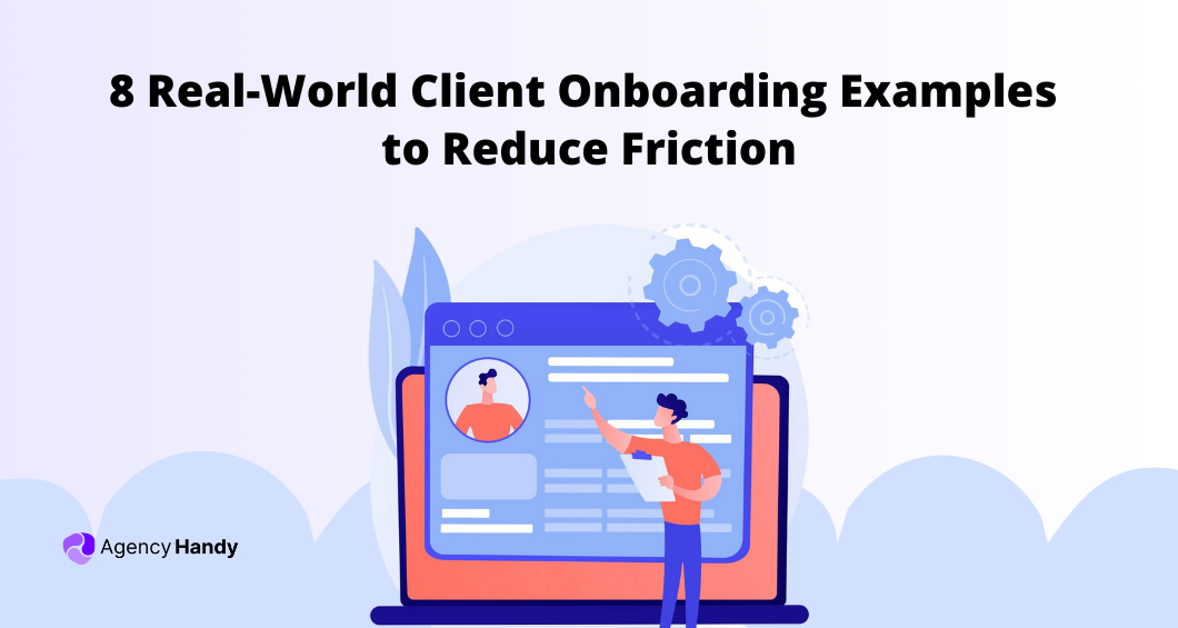 8 Real World Client Onboarding Examples to Reduce Friction