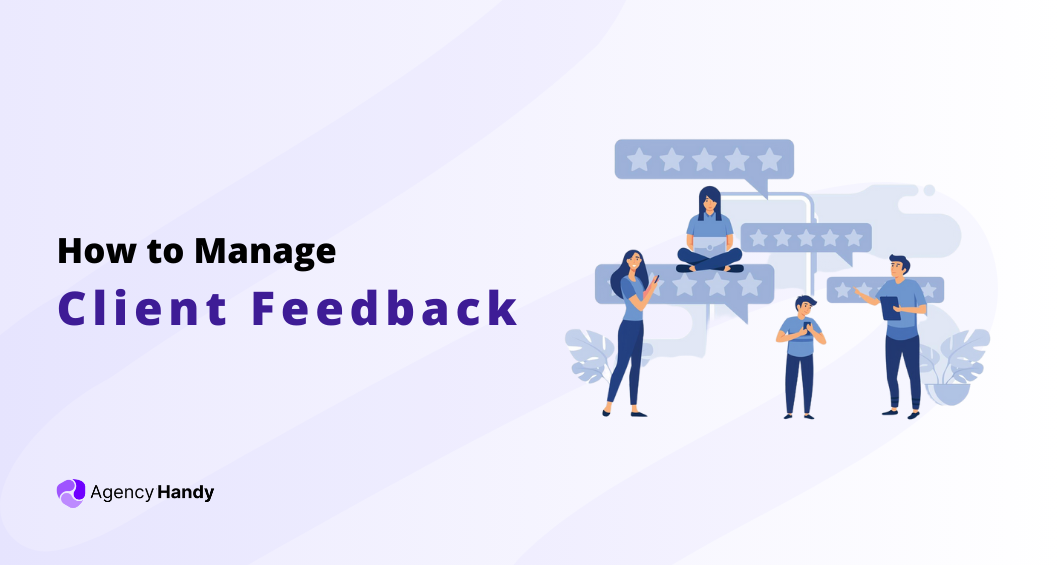 How to Manage Client Feedback