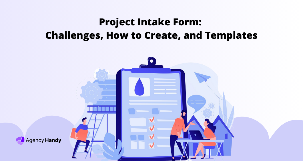 Project Intake Form Challenges How to Create and Templates